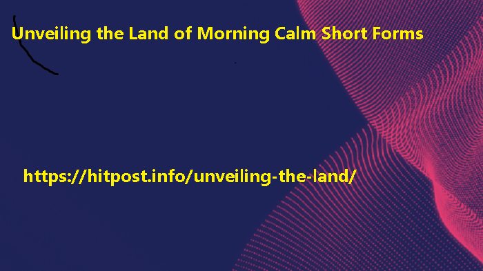 Unveiling the Land of Morning Calm Short Forms