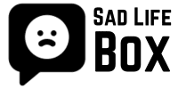 Sad Life Box